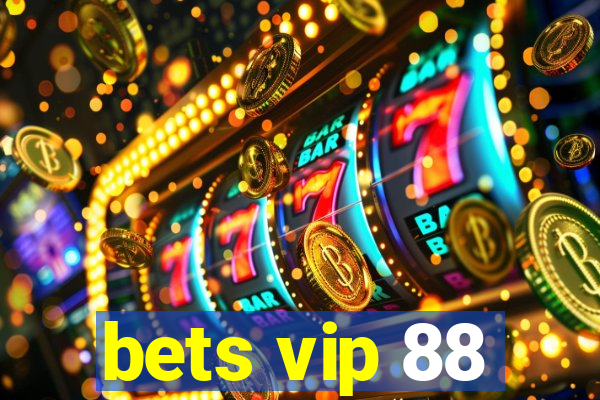 bets vip 88